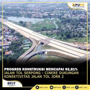 Penyelesaian Jalan Tol Serpong-Cinere Capai 92,81%, Dukung Konektivitas JORR 2