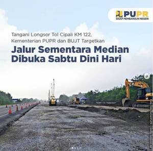 Tangani Longsor Tol Cipali KM 122, Kementerian PUPR dan BUJT Menargetkan Jalur Sementara Dibuka Kembali