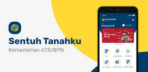 Kementerian ATR Luncurkan Aplikasi Sentuh Tanahku